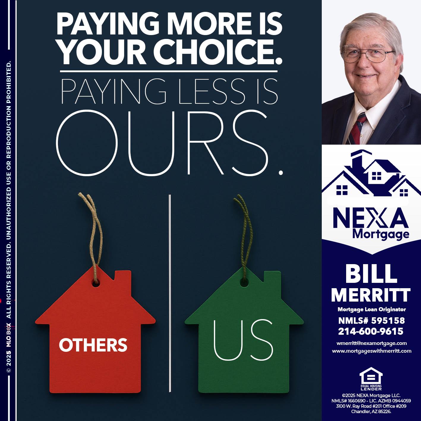 PAYING MORE IS - Bill Merritt -Mortgage Loan Originator