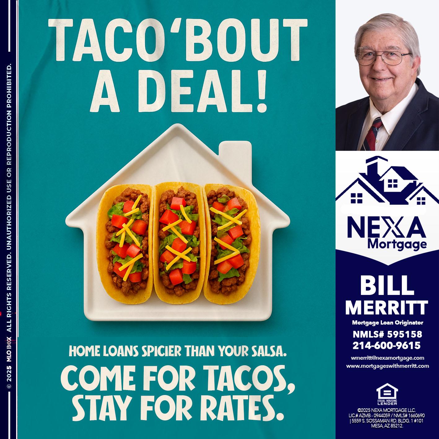 TACO BOUT A DEAL - Bill Merritt -Mortgage Loan Originator