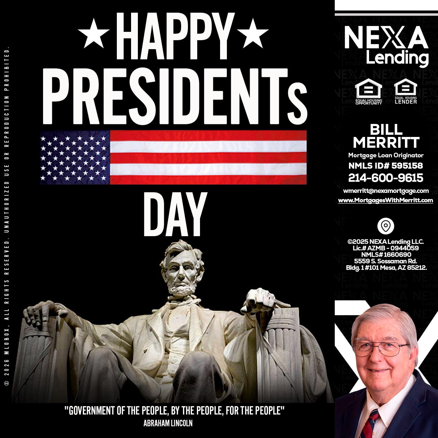 happy presidents day - Bill Merritt -Mortgage Loan Originator