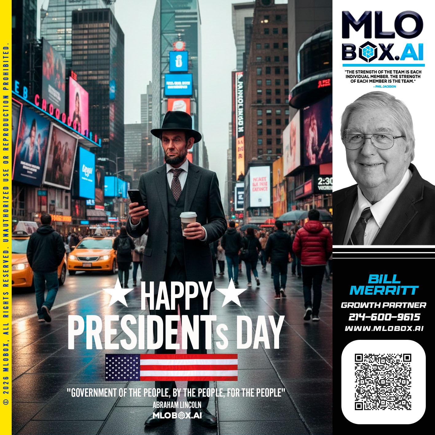 HAPPY PRESIDENTS DAY - Bill Merritt -Mortgage Loan Originator