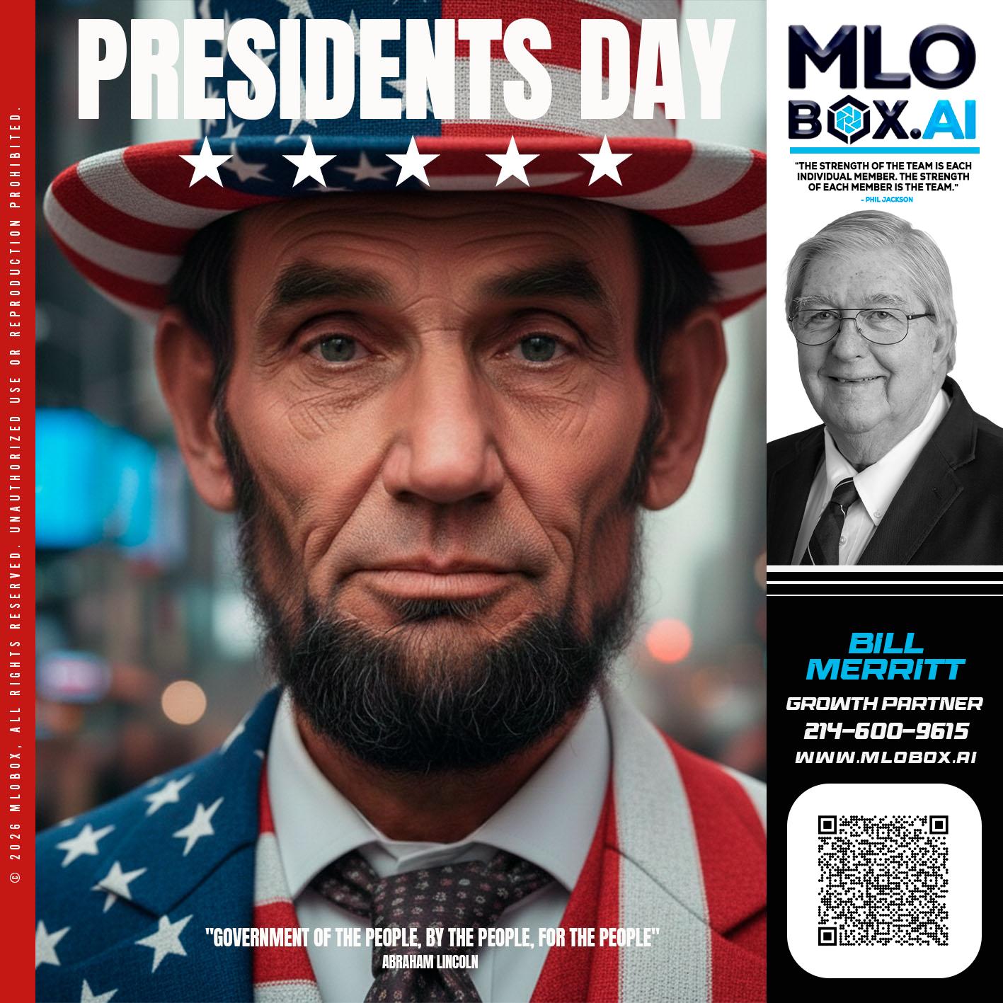 PRESIDENTS DAY - Bill Merritt -Mortgage Loan Originator
