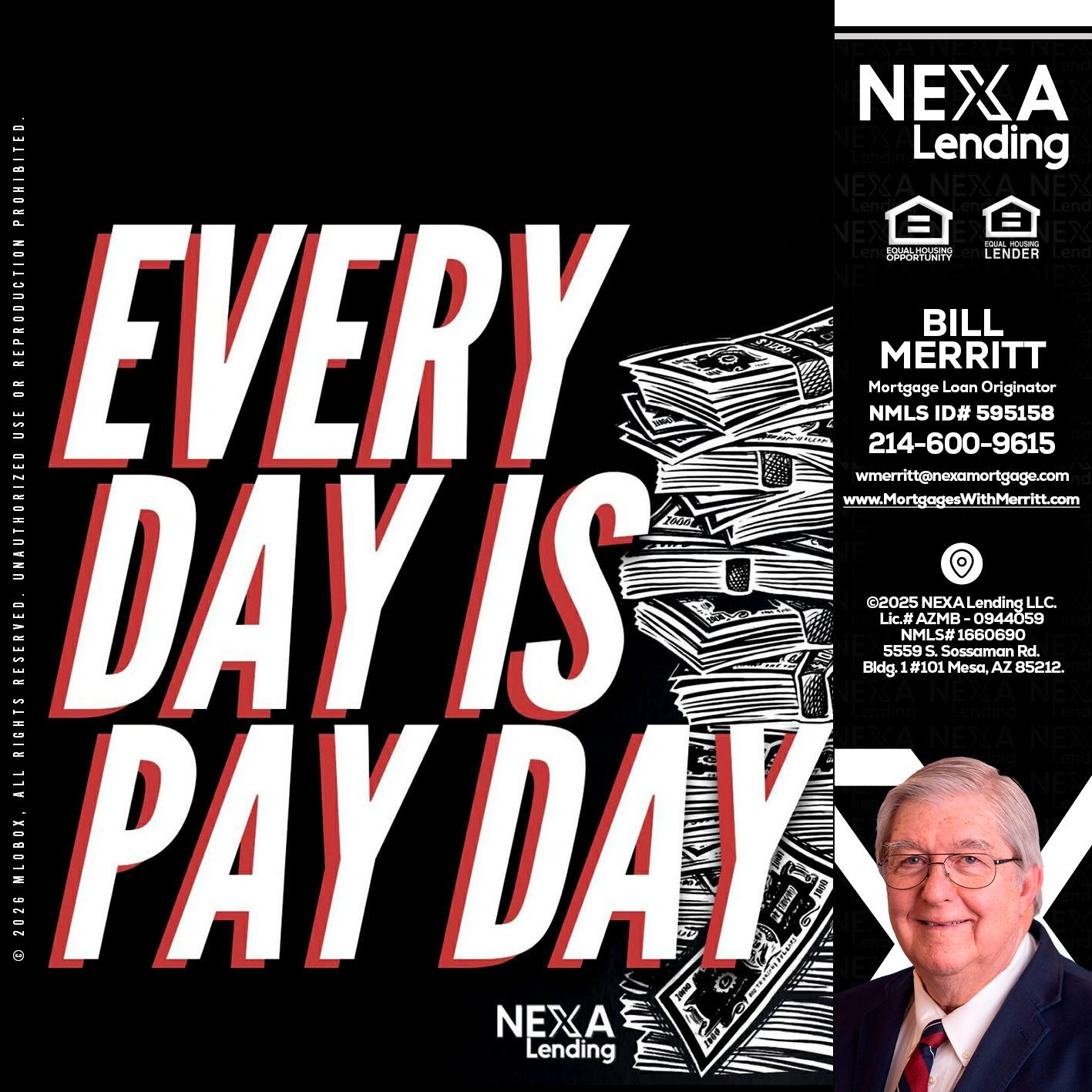 EVERY DAY IS PAY DAY - Bill Merritt -Mortgage Loan Originator