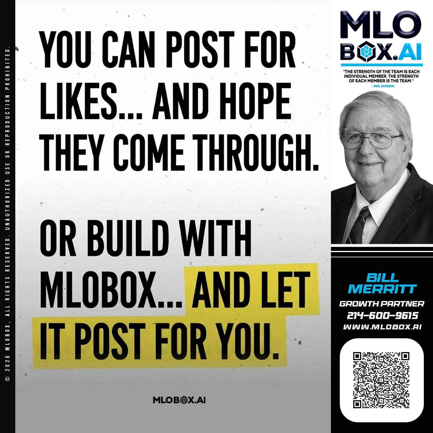 you can post - Bill Merritt -Mortgage Loan Originator