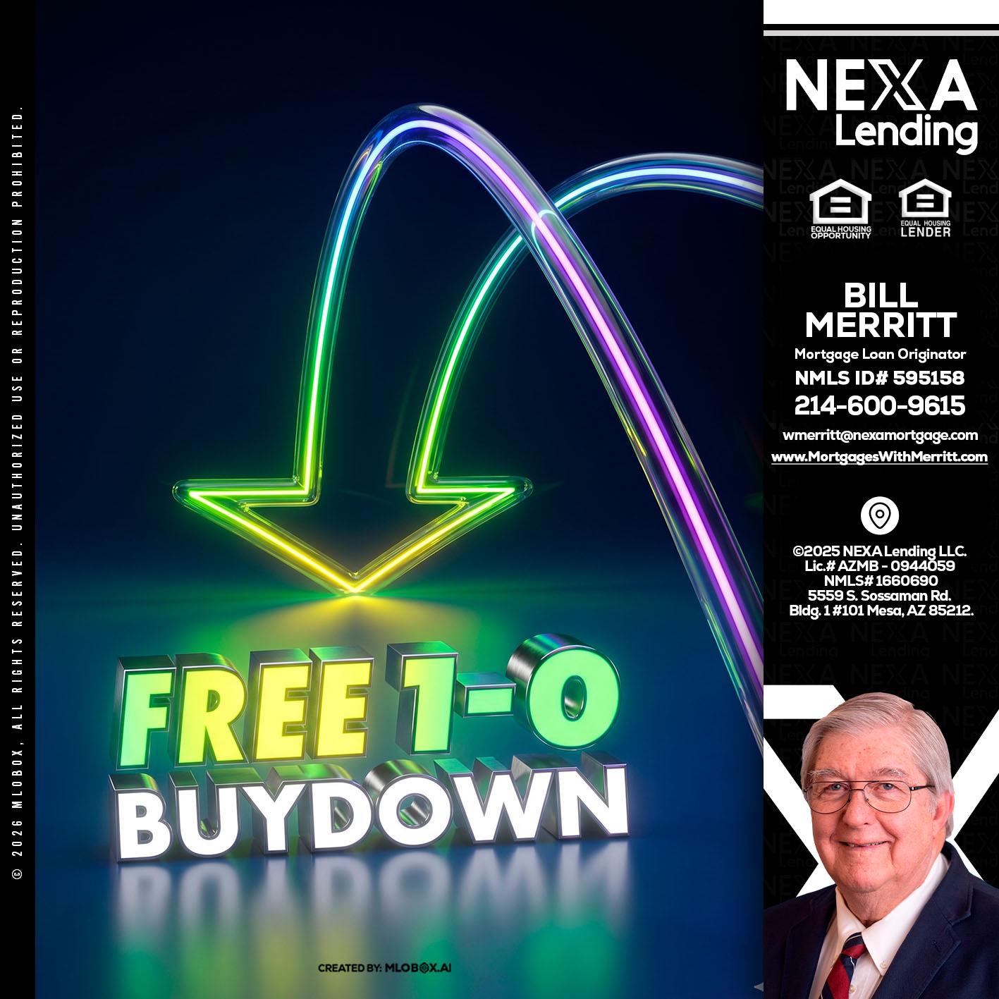 FREE 1-0 BUYDOWN - Bill Merritt -Mortgage Loan Originator