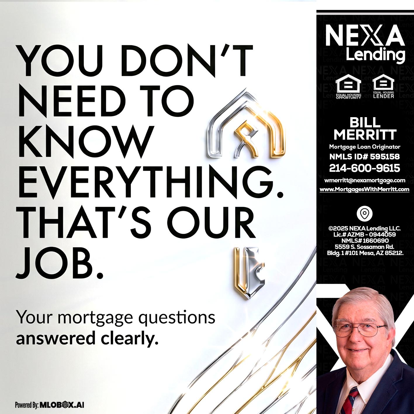 THAT IS OUR JOB - Bill Merritt -Mortgage Loan Originator