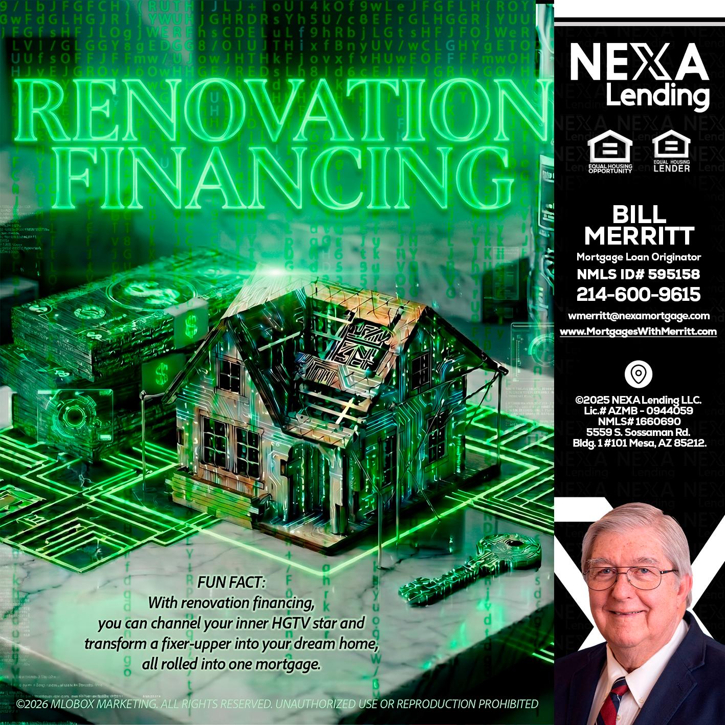 RENOVATION FINANCING - Bill Merritt -Mortgage Loan Originator