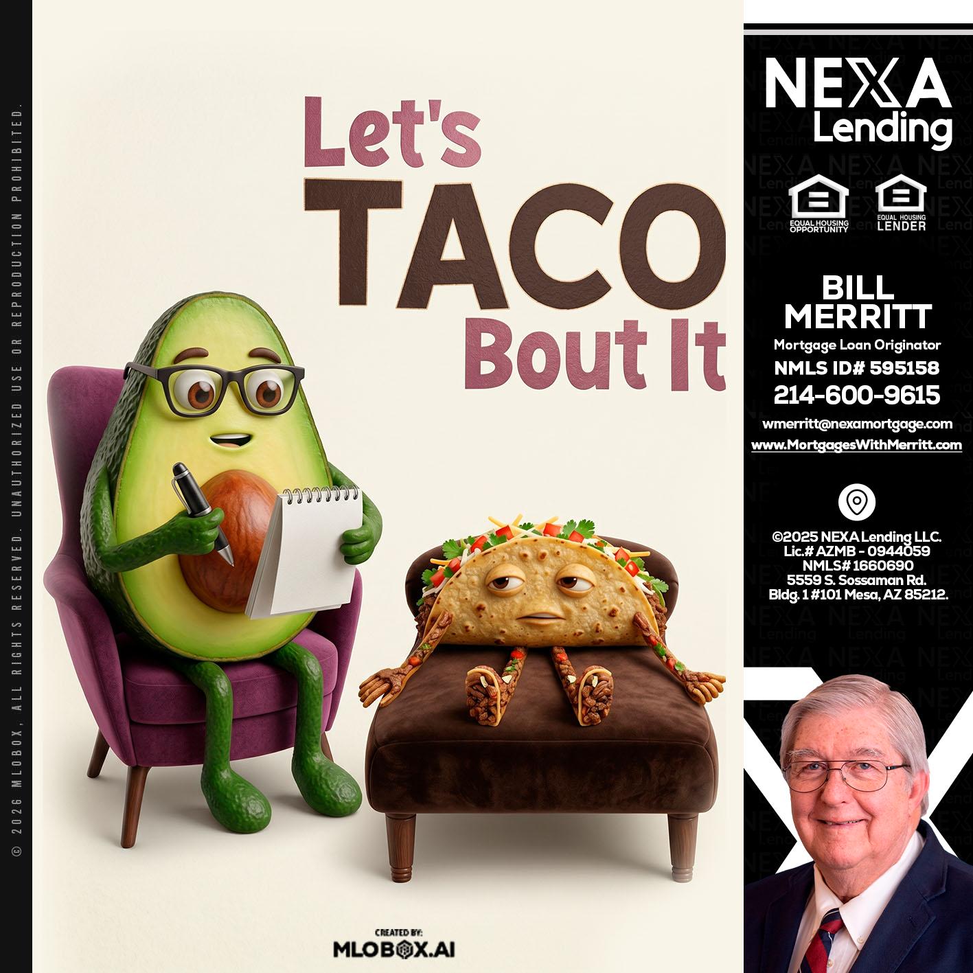 LETS TACO ABOUT IT - Bill Merritt -Mortgage Loan Originator