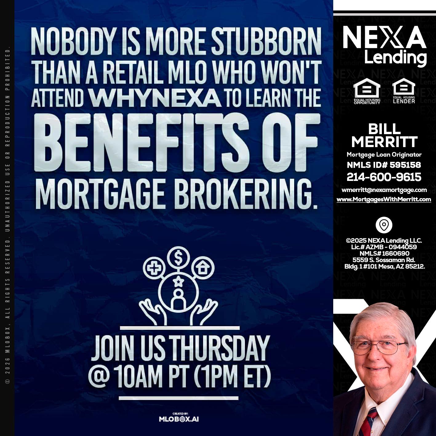 NOBODY IS MORE - Bill Merritt -Mortgage Loan Originator