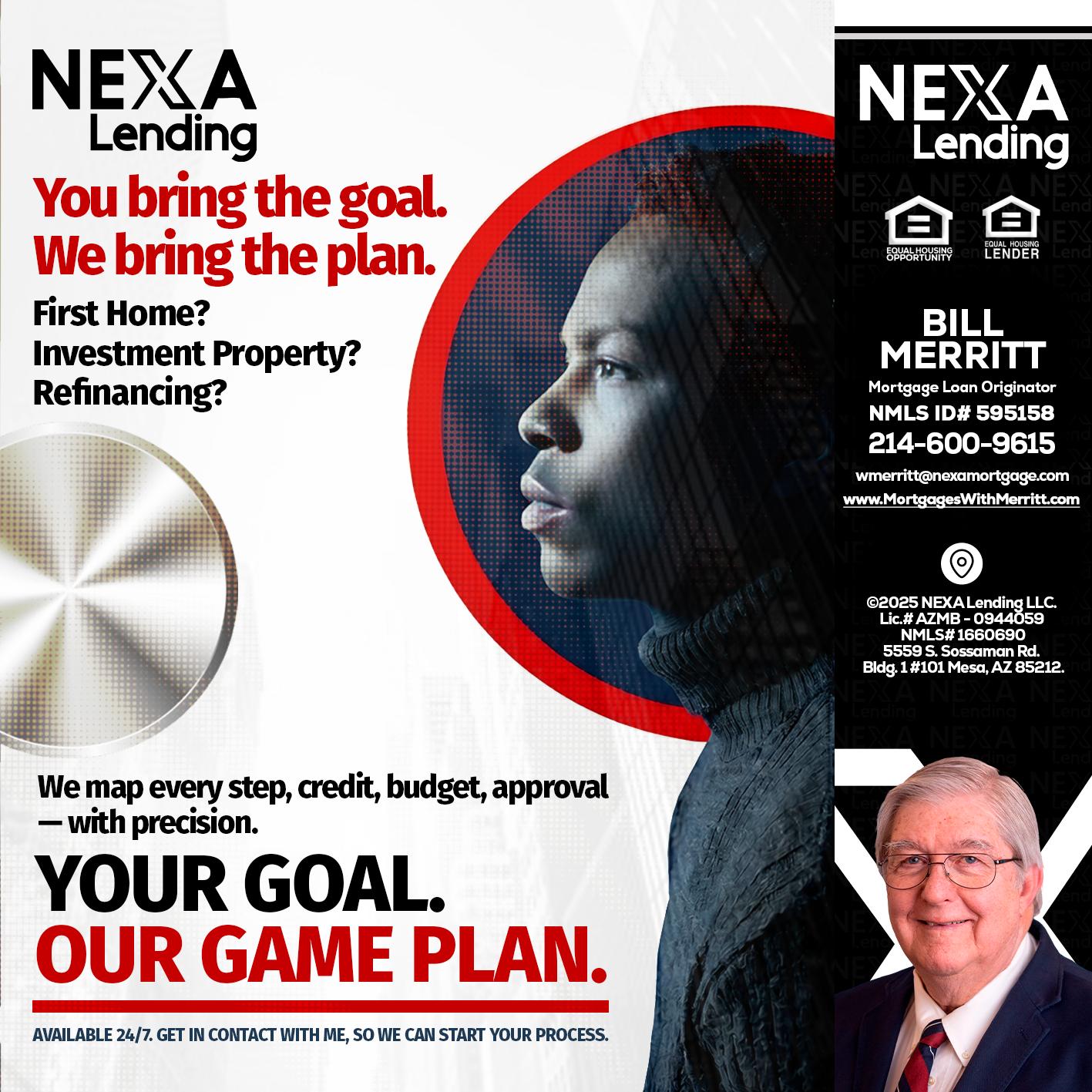 YOUR GOAL. OUR GAME PLAN. - Bill Merritt -Mortgage Loan Originator