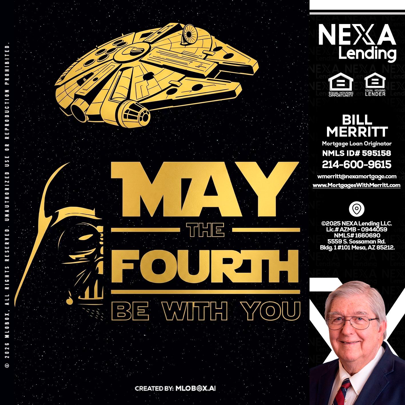 MAY THE FOURTH - Bill Merritt -Mortgage Loan Originator
